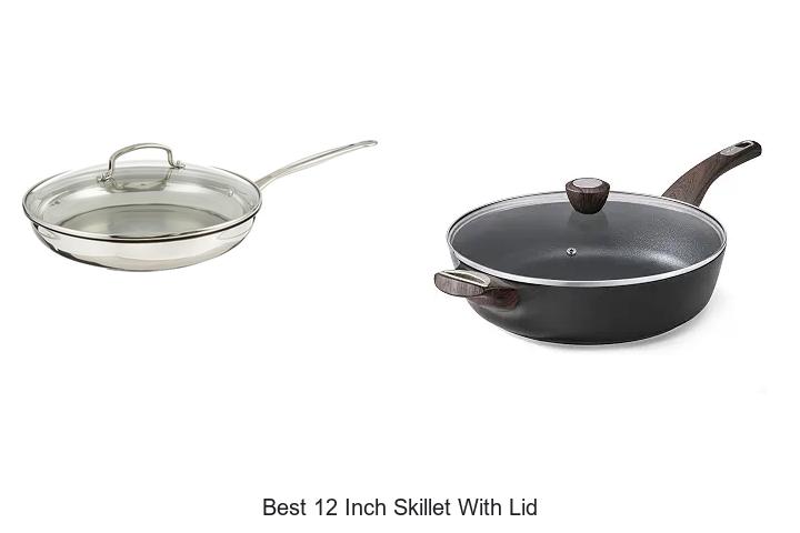 best 12 inch skillet with lid