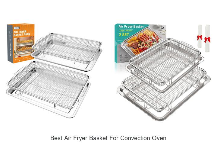 Best Air Fryer Basket For Convection Oven: Must-Have Pick!