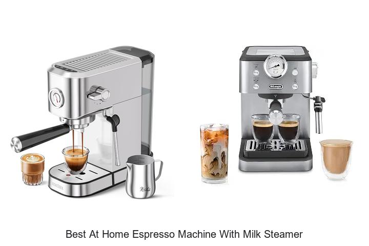 best at home espresso machine with milk steamer