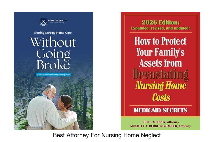 best attorney for nursing home neglect