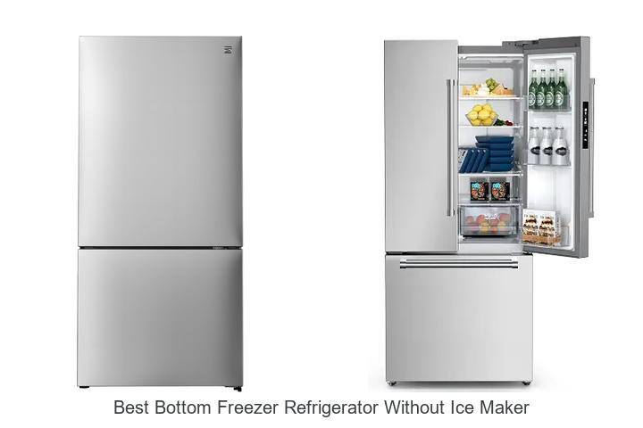 Best Bottom Freezer Refrigerator Without Ice Maker You Need