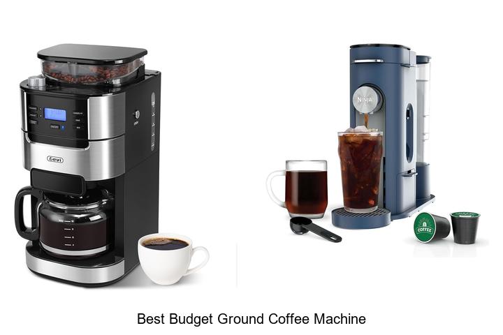 best budget ground coffee machine