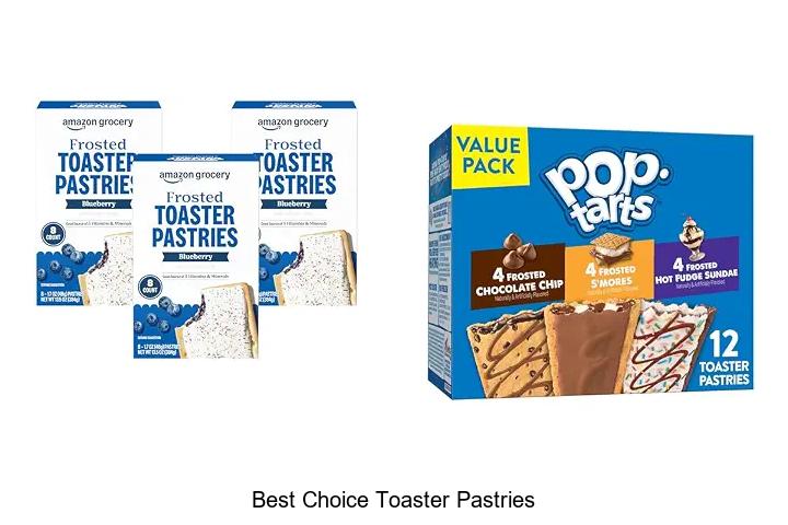 Best Choice Toaster Pastries: Unbelievable Taste You’ll Love