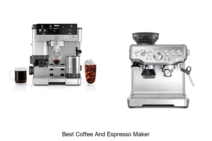 Best Coffee And Espresso Maker You Can’t Live Without