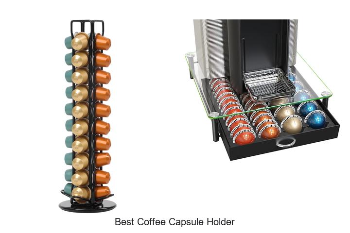 best coffee capsule holder