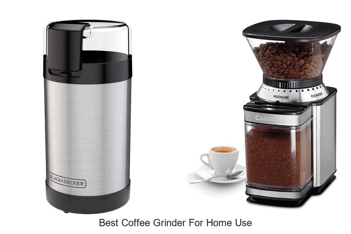 best coffee grinder for home use