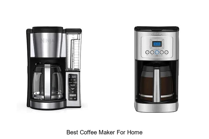 Best Coffee Maker For Home You Can’t Live Without