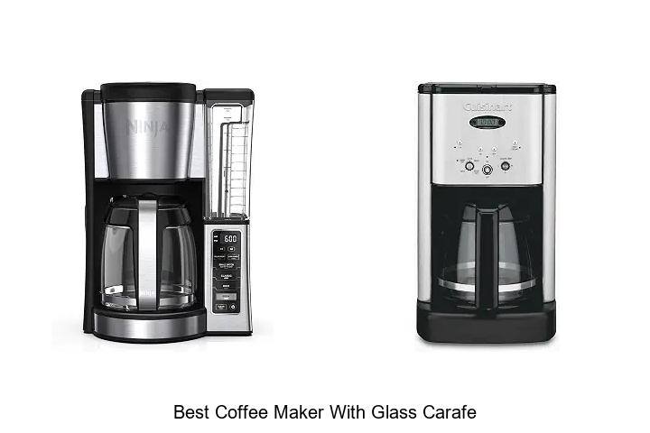 Best Coffee Maker With Glass Carafe You Can’t Miss Today