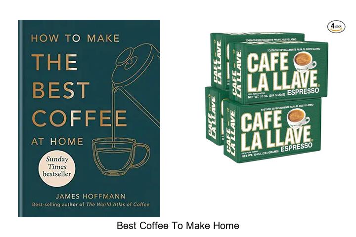 best coffee to make home