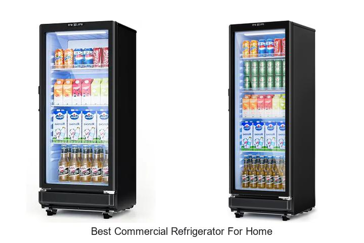 best commercial refrigerator for home