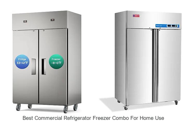 Best Commercial Refrigerator Freezer Combo For Home Use Tips