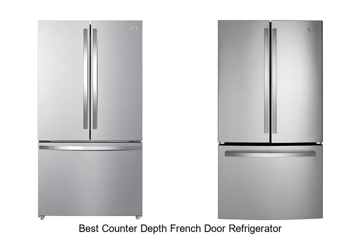 Best Counter Depth French Door Refrigerator That Will Amaze You