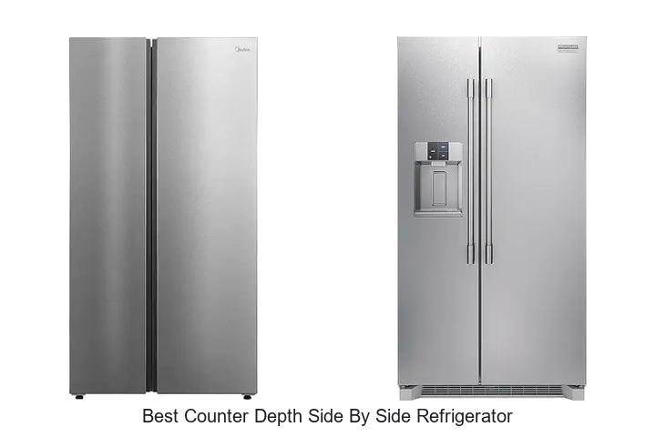 Best Counter Depth Side By Side Refrigerator You Need Now