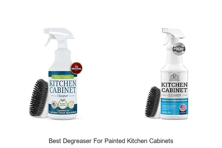 Best Degreaser For Painted Kitchen Cabinets That Works Wonders
