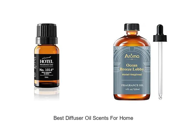 best diffuser oil scents for home
