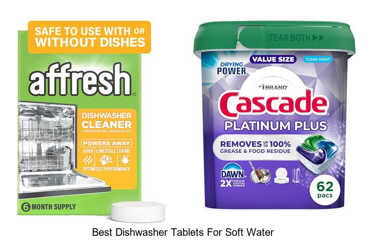 best dishwasher tablets for soft water