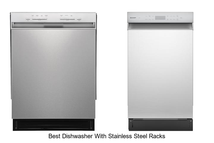 best dishwasher with stainless steel racks