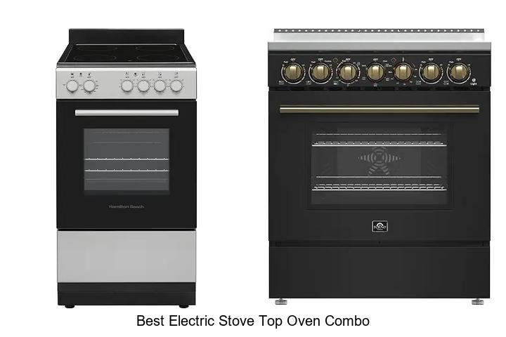 Best Electric Stove Top Oven Combo You Can’t Miss Today