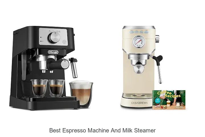 best espresso machine and milk steamer
