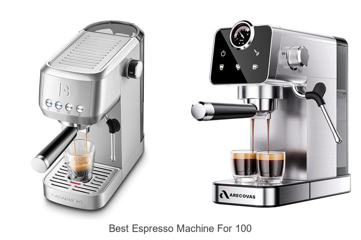 best espresso machine for 100
