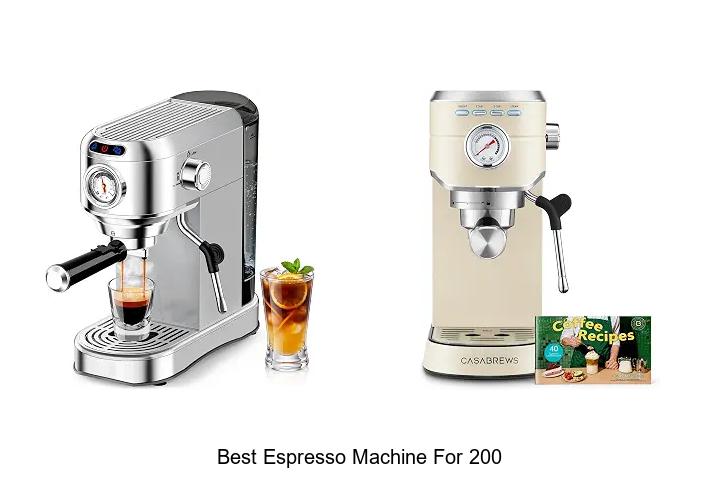 best espresso machine for 200