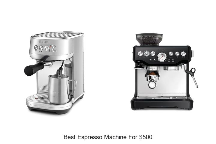 best espresso machine for 500