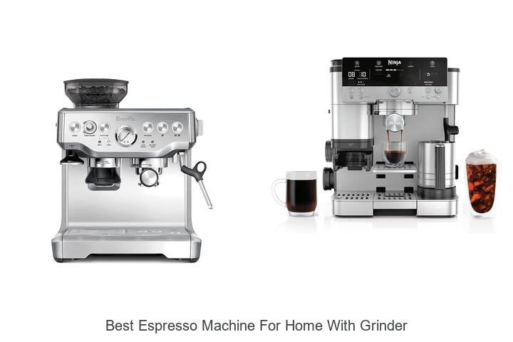 best espresso machine for home with grinder