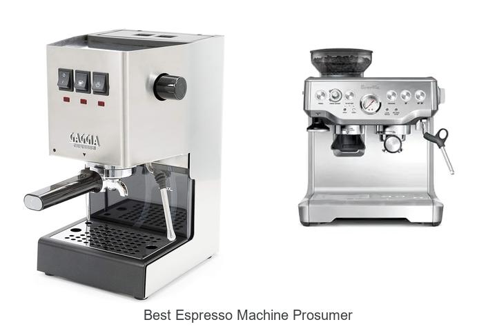 best espresso machine prosumer