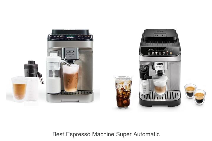 best espresso machine super automatic