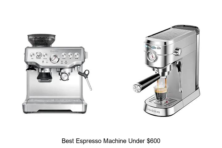 best espresso machine under 600