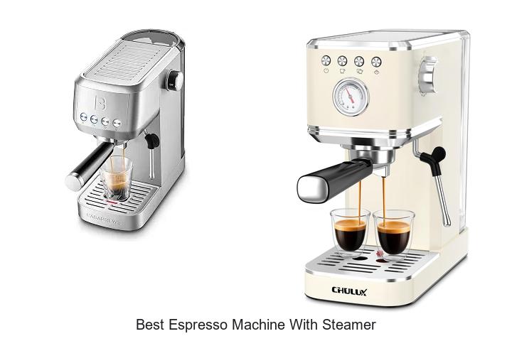 best espresso machine with steamer