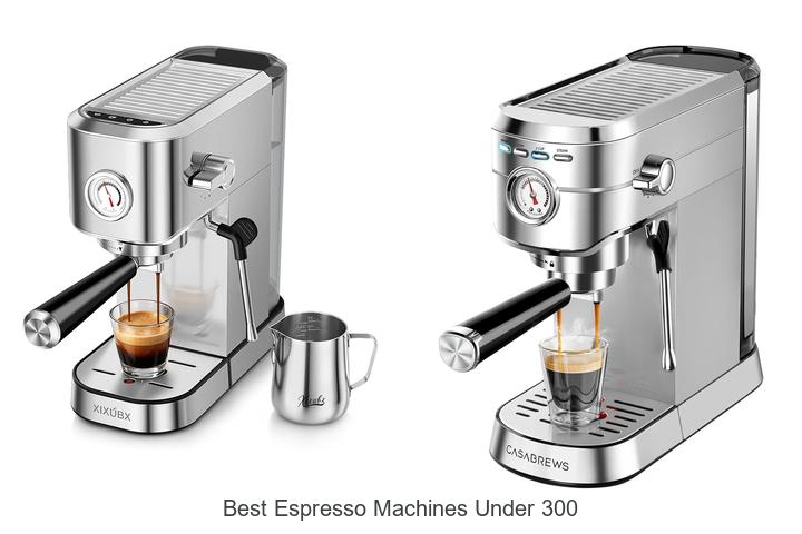 best espresso machines under 300