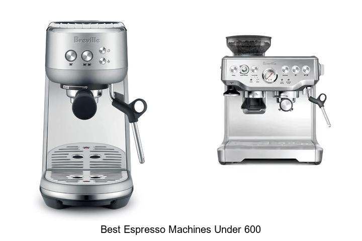 best espresso machines under 600