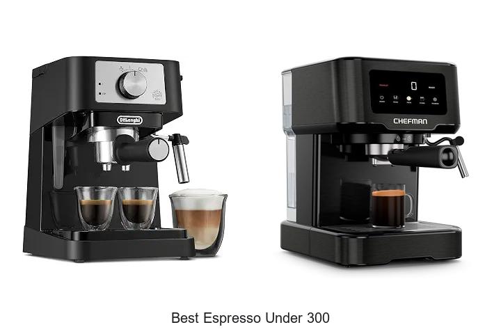 best espresso under 300