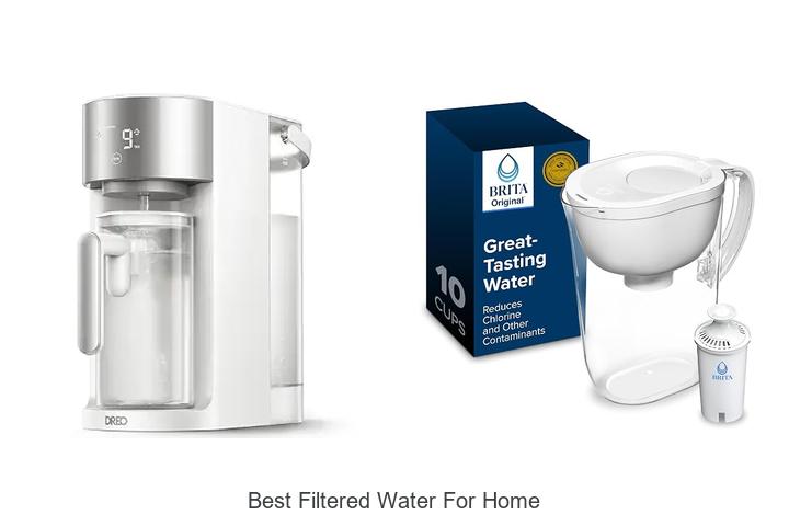 best filtered water for home