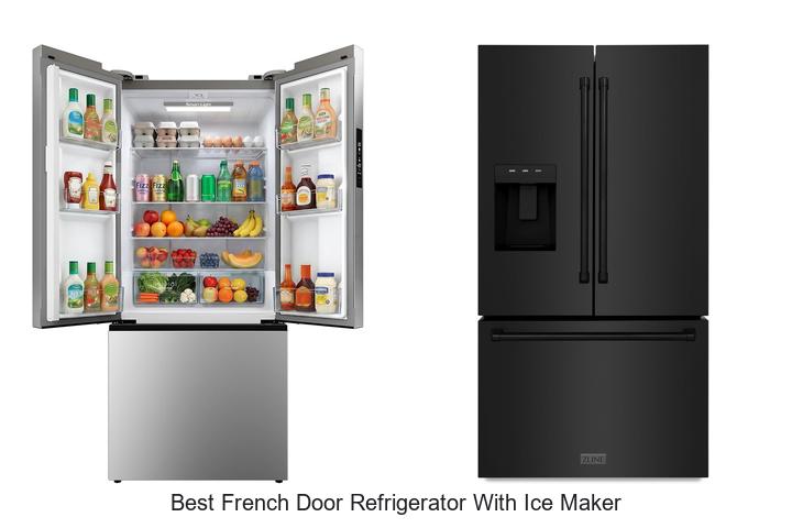 Best French Door Refrigerator With Ice Maker You Need Now