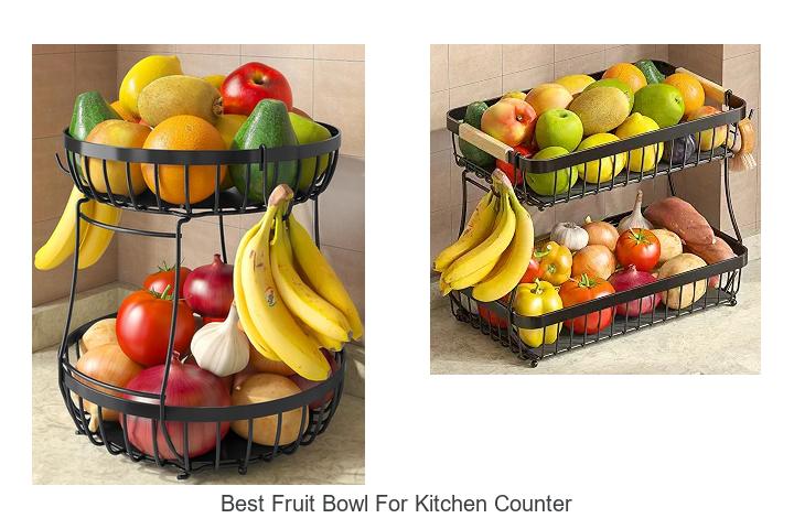 best fruit bowl for kitchen counter