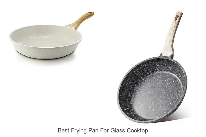 best frying pan for glass cooktop