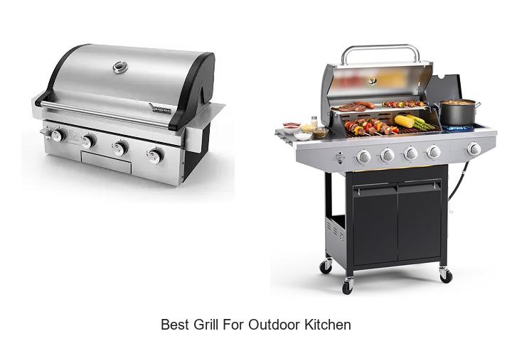 Best Grill for Outdoor Kitchen: Top Picks You Can’t Miss