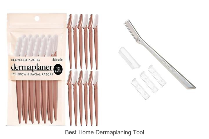 best home dermaplaning tool