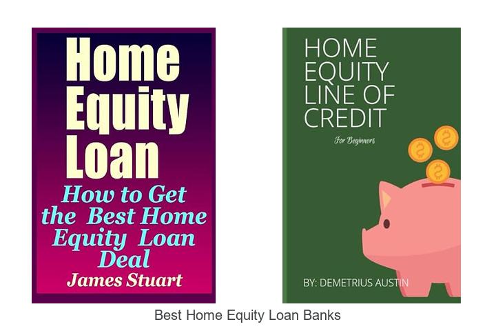 best home equity loan banks