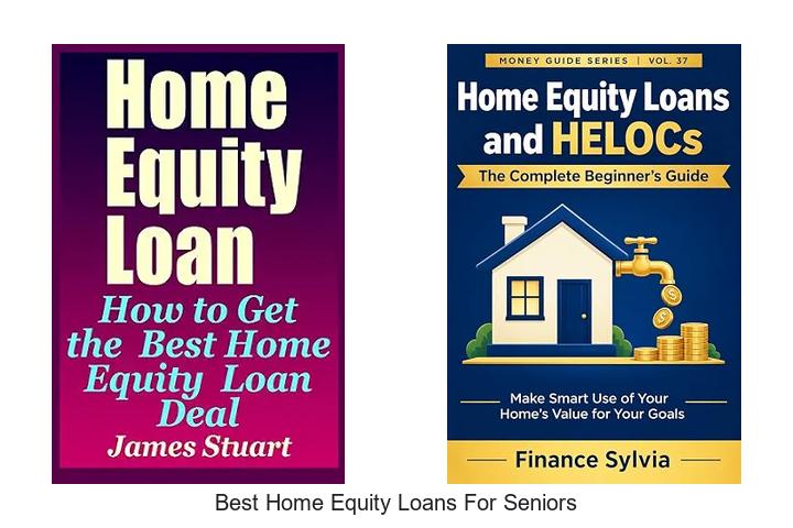 best home equity loans for seniors