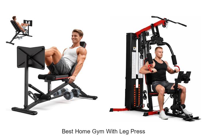 best home gym with leg press