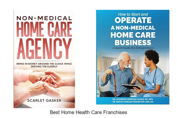best home health care franchises