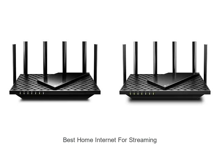 best home internet for streaming