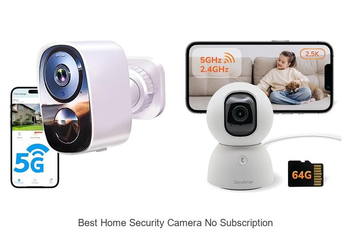 best home security camera no subscription