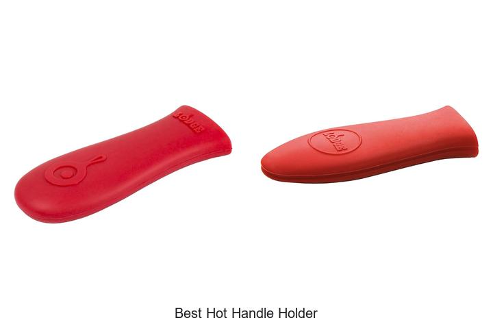 Best Hot Handle Holder That Will Save Your Fingers Fast