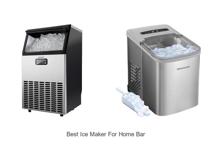 best ice maker for home bar