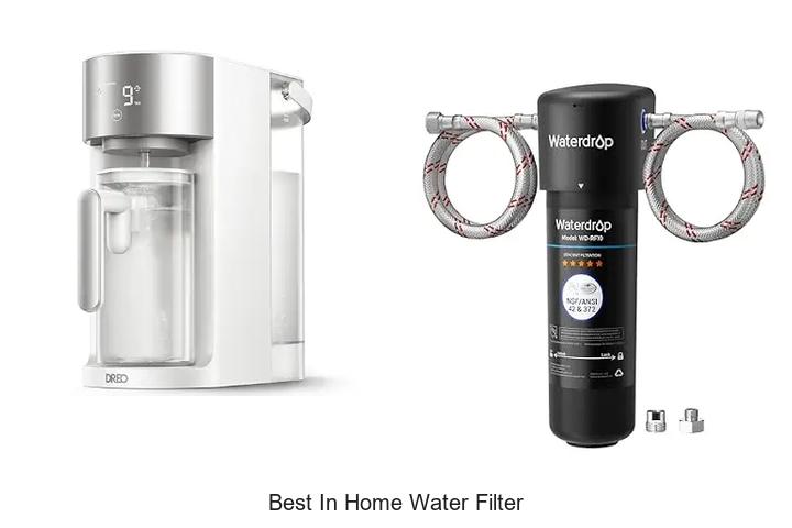 best in home water filter