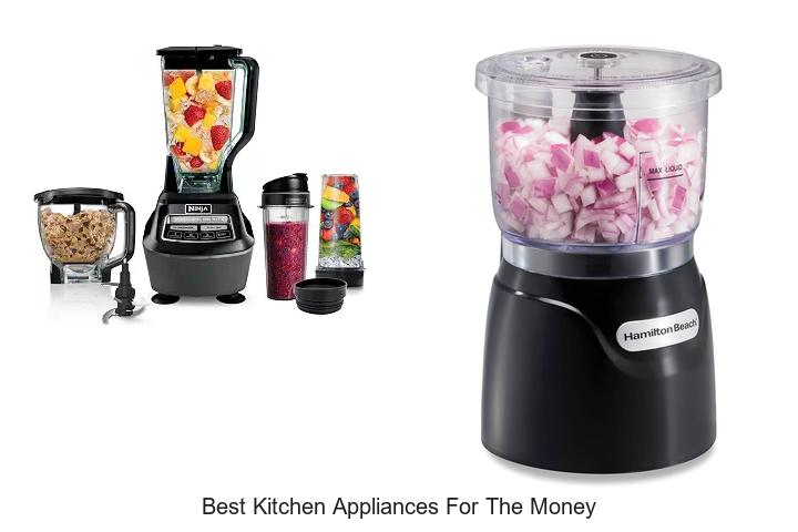 best kitchen appliances for the money